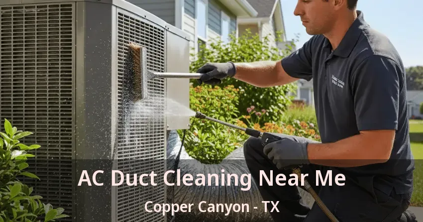 AC Duct Cleaning Near Me Copper Canyon - TX AC Duct Cleaning Near Me Copper Canyon - TX