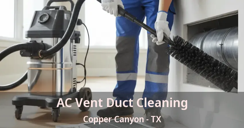 AC Vent Duct Cleaning Copper Canyon - TX AC Vent Duct Cleaning Copper Canyon - TX