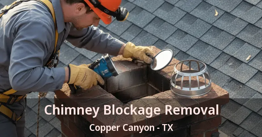 Chimney Blockage Removal Copper Canyon - TX