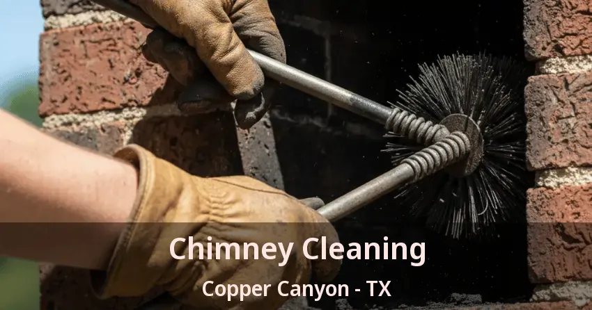 Chimney Cleaning Copper Canyon - TX