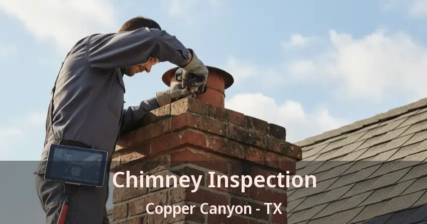 Chimney Inspection Copper Canyon - TX Chimney Inspection Copper Canyon - TX