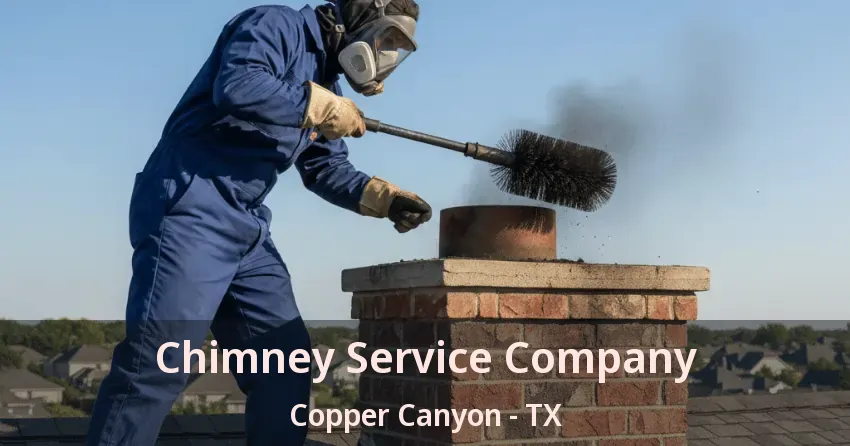 Chimney Service Company Copper Canyon - TX