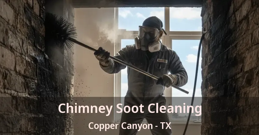 Chimney Soot Cleaning Copper Canyon - TX