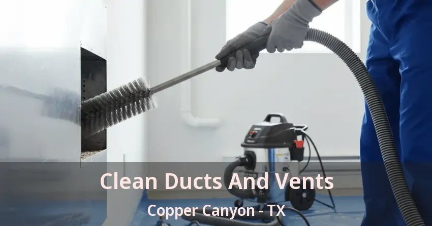 Clean Ducts And Vents Copper Canyon - TX