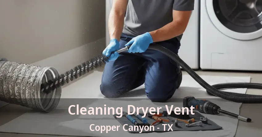 Cleaning Dryer Vent Copper Canyon - TX