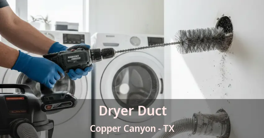 Dryer Duct Copper Canyon - TX Dryer Duct Copper Canyon - TX