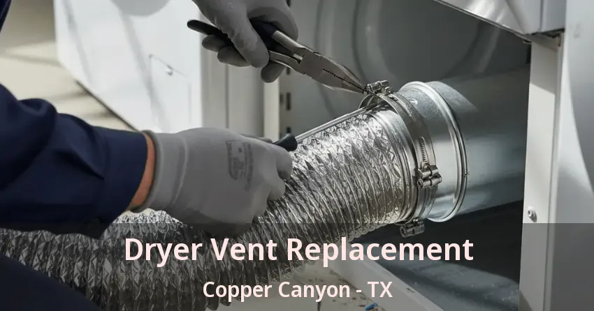 Dryer Vent Replacement Copper Canyon - TX Dryer Vent Replacement Copper Canyon - TX