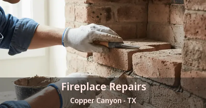 Fireplace Repairs Copper Canyon - TX
