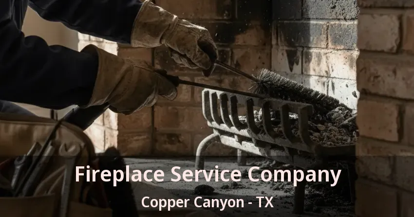 Fireplace Service Company Copper Canyon - TX