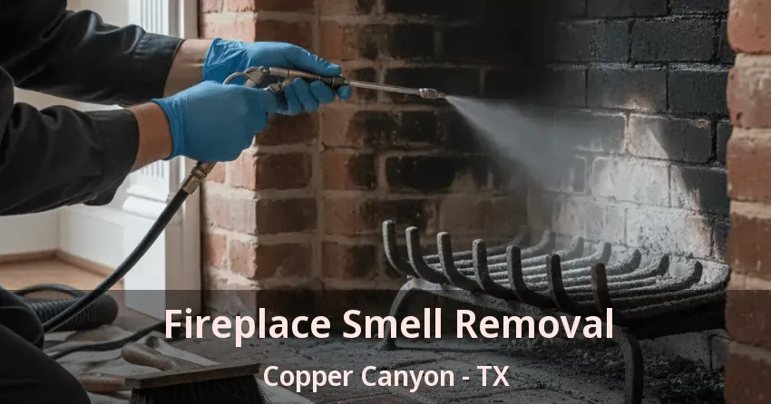 Fireplace Smell Removal Copper Canyon - TX Fireplace Smell Removal Copper Canyon - TX