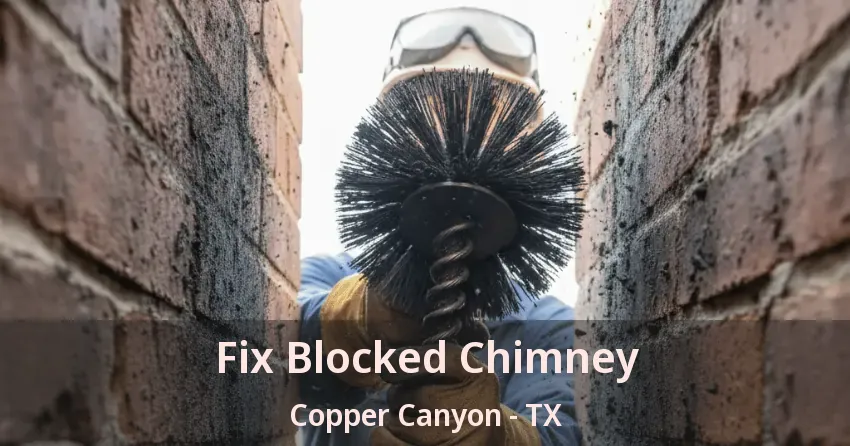 Fix Blocked Chimney Copper Canyon - TX