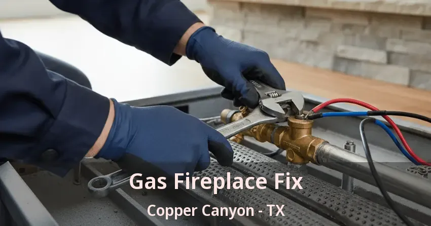 Gas Fireplace Fix Copper Canyon - TX