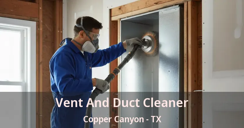 Vent And Duct Cleaner Copper Canyon - TX